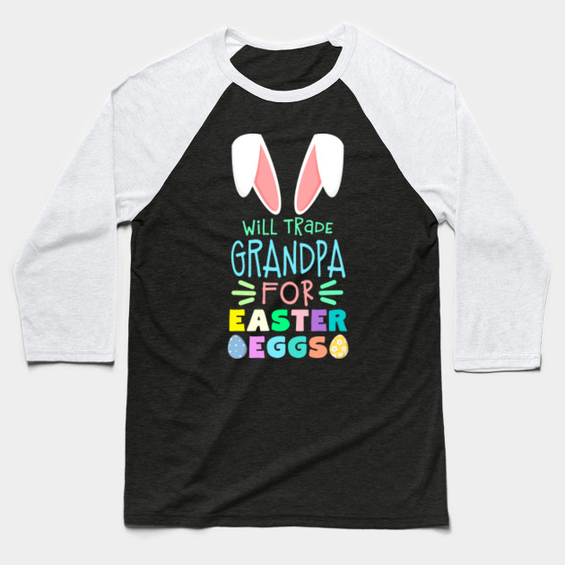 Will Trade Grandpa For Easter Eggs Gift